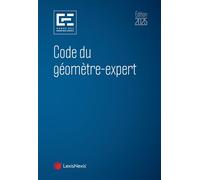 Code du géomètre-expert 2025 - Ordres des Géomètres experts - LexisNexis - relié - Etude