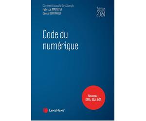 Code du numérique 2024 - Fabrice Mattatia - LexisNexis - relié - Etude