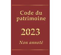 Code du patrimoine: Édition intégrale non annotée