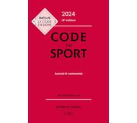 Code du sport 2024, annoté et commenté. 16e éd.