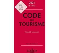 Code du tourisme 2021, annoté et commenté Collectif (Auteur), Clémentine Aoust (Coordination éditoriale), Guy Barrey (Commentaire)