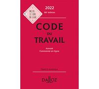 Code du travail 2022, annoté / commenté en ligne. 86e éd.