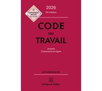 Code du travail 2026, annoté, commenté en ligne 90ème édition - Christophe Radé - Dalloz - relié - Etude