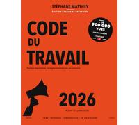 Code du travail 2026: Édition intégrale en un volume : parties législative et réglementaire, texte officiel consolidé au 21 juillet 2026