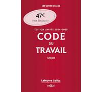Code du travail annoté, Édition limitée 2024-2025. 88e éd.