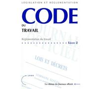Code Du Travail - Livre 2, Réglmentation Du Travail, Edition Mise À Jour À Partir Du 1er Juin 1999