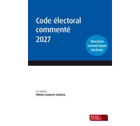 Code électoral commenté 2027 (20e édition) - Olivier Couvert-Castéra - Berger-Levrault - broché - Manuel