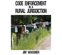 Code Enforcement In A Rural Jurisdiction