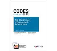 Code essentiel 2022 - Anti-blanchiment et financement du terrorisme À jour au 1er octobre 2020 - Michaël Fernandez-Bertier - Larcier Eds - broché - Etude