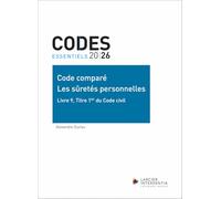 Code essentiel - Code comparé - Les sûretés personnelles - Livre 9, Titre 1er du Code civil