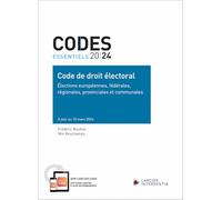 Code essentiel - Code de droit électoral 2024 - Élections européennes, fédérales, régionales, provin