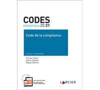 Code essentiel - Code de la compliance À jour au 1er janvier 2021 - Adam Kanner - Larcier Eds - broché - Etude
