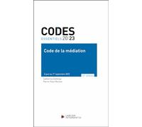 Code essentiel Code de la médiation 2023 - À jour au 1er septembre 2023