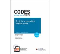 Code essentiel - Droit de la propriété intellectuelle 2025 - À jour au 1er septembre 2025 - Vincent Cassiers - Larcier Eds - broché - Etude