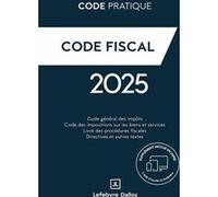 Code Fiscal 2025 Rédaction Francis Lefebvre (Auteur)