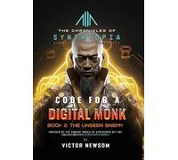 Code for a Digital Monk: Book 2: The Unseen Enemy