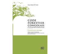 Code forestier congolais et ses mesures d'application: Commentaire pratique