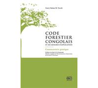 Code forestier congolais et ses mesures d'application Commentaire pratique - Garry Sakata M. Tawab - Academia Eds - broché - Etude