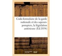 Code-formulaire de la garde nationale et des sapeurs-pompiers, contenant la législation antérieure - Prudhomme - Hachette Bnf - broché - Livre