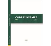Code funeraire 2024 - Xavier Anonin - De L'aitre Editions - broché - Etude