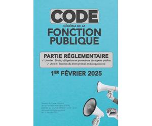 Code général de la fonction publique - Partie réglementaire - Livre 1er et livre II - CGFP - Version du 1er février 2025: Livre Ier : Droits, ... Exercice du droit syndical et dialogue social