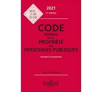 Code général de la propriété des personnes publiques 2021, annoté et commenté. 11e éd.