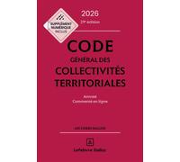 Code général des collectivités territoriales 2026, annoté et commenté. 29e éd.