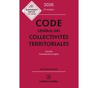 Code général des collectivités territoriales 2026, annoté et commenté Frédéric Allaire (Auteur), Vincent Crosnier de Briant (Auteur), Olivier Didriche (Auteur), Laetitia Janicot (Auteur), Alain Parien