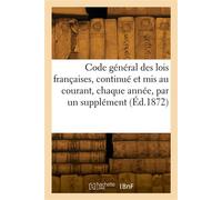 Code général des lois françaises, continué et mis au courant, chaque année, par un supplément - Collectif - Hachette Bnf - broché - Livre