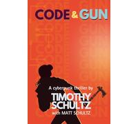 Code & Gun: A Cyberpunk Thriller of the Voice Age