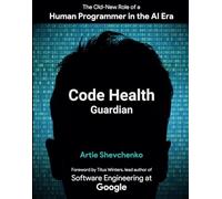 Code Health Guardian: The Old-New Role of a Human Programmer in the AI Era