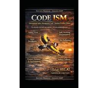 CODE ISM 2026 - Maîtriser l’exploitation sécurisée des navires : SMS, audits PSC, cybersécurité, facteur humain: La sécurité maritime - une obligation ... les navires et les compagnies de navigation