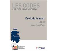 Code Larcier Luxembourg Droit du travail 2023