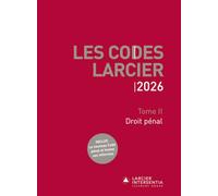 Code Larcier - Tome II - Droit pénal - À jour au 1er mars 2026