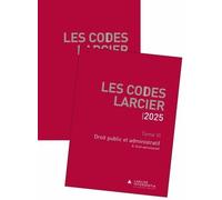 Code Larcier - Tome VI - Droit public et administratif - À jour au 1er mars 2025