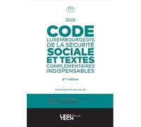 Code luxembourgeois de la Sécurité sociale 2025 Et textes complémentaires indispensables 2023 - Laboris Castegnaro-Ius - Legitech - broché - Etude