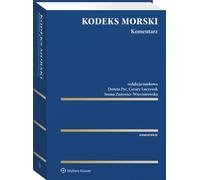 Code maritime. Commentaire - Magdalena Adamowicz, Krzysztof Kochanowski, Cezary Łuczywek, Małgorzata Nesterowicz, Dorota Pyć, Iwo (Recht auf Polnisch)