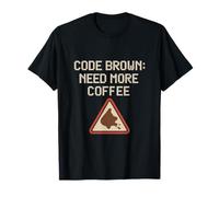 Code marron : « Need More Coffee Warning Graphic » T-Shirt