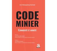 Code minier: Commenté et annoté