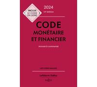 Code monétaire et financier 2024, annoté et commenté 14ème édition - Jérôme Lasserre-Capdeville - Dalloz - relié - Etude