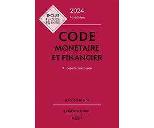 Code monétaire et financier 2024, annoté et commenté 14ème édition - Jérôme Lasserre-Capdeville - Dalloz - relié - Etude