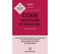 Code monétaire et financier 2025 15ed - Annoté et commenté 15ème édition - Jérôme Lasserre-Capdeville - Dalloz - relié - Etude