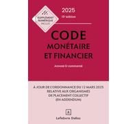 Code monétaire et financier 2025 15ed - Annoté et commenté