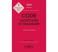 Code monétaire et financier: Annoté & commenté