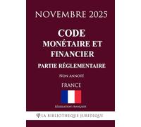 Code monétaire et financier (Partie réglementaire)