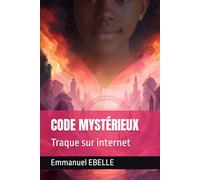 CODE MYSTÉRIEUX: Traque sur internet