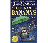 Code Name Bananas | David Walliams David WalliamsDavid Walliams (Auteur)