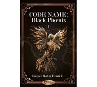 Code Name : Black Phoenix - Tome 1