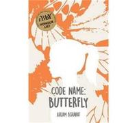 Code Name: Butterfly (Paperback) Ahlam Bsharat, Ruth Ahmedzai Kemp, Nancy Roberts, Mariam Abbas (Auteur)