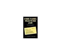 Code Name: Fracture Jaw: General William C. Westmoreland's Plan To End The Vietnam War Paperback Book By T. Clement Robison
